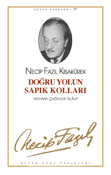 Doğru Yolun Sapık Kolları (kod48) - Necip Fazıl Kısakürek