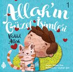Allah'ın Güzel İsimleri 1: Vedud