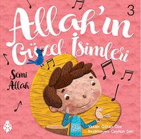 Allah'ın Güzel İsimleri 3: Semi