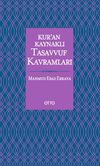 Kur&rsquo;an Kaynaklı Tasavvuf Kavramları (Ciltli)