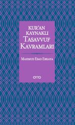 Kur'an Kaynaklı Tasavvuf Kavramları (Ciltli)