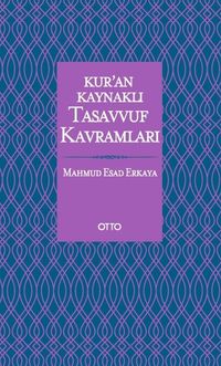Kur'an Kaynaklı Tasavvuf Kavramları (Ciltli)
