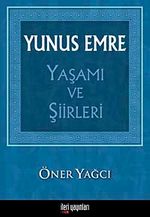 Yunus Emre Yaşamı ve Şiirleri