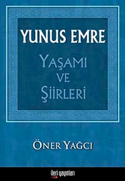 Yunus Emre Yaşamı ve Şiirleri