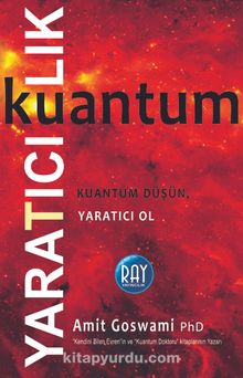 Kuantum Yaratıcılık - Amit Goswami