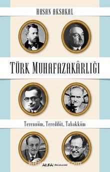 Türk Muhafazakarlığı & Terennüm, Tereddüt, Tahakküm