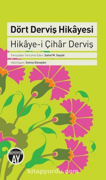 Dört Derviş Hikayesi & Hikaye-i Çihar Derviş - Sahaf M. Seyyid