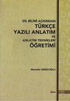 Dil Bilimi A&ccedil;ısından T&uuml;rk&ccedil;e Yazılı Anlatım ve Anlatım Teknikleri &Ouml;ğretimi