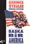 Başka Bir Amerika (Kadınca &Ouml;yk&uuml;ler)