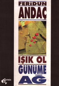 Işık Ol, Günüme Ağ
