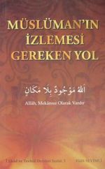 Müslüman'ın İzlemesi Gereken Yol