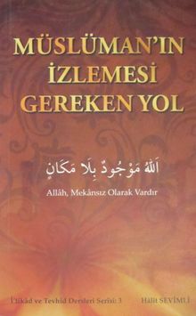 Müslüman'ın İzlemesi Gereken Yol