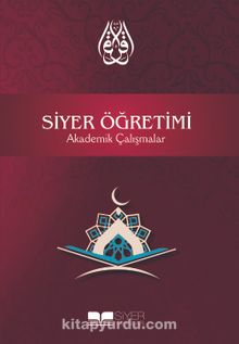 Siyer Öğretimi & Akademik Çalışmalar - Kolektif