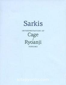 Sarkis: Cage/Ryoanji Yorumu - Sarkis: Interpretation of Cage/Ryoanji