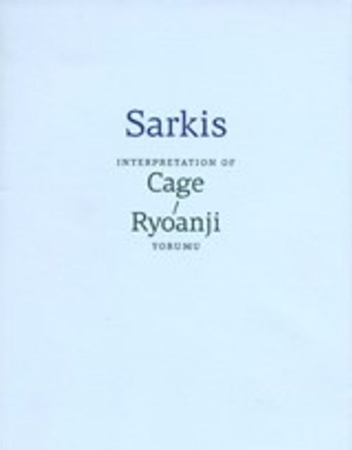Sarkis: Cage/Ryoanji Yorumu - Sarkis: Interpretation of Cage/Ryoanji