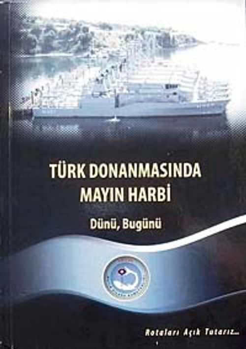 Türk Donanmasında Mayın Harbi- Dünü, Bugünü