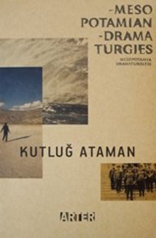 Kutluğ Ataman: Mezopotamya Dramaturjileri - Kutluğ Ataman: Mesopotamian Dramaturgies