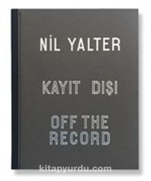 Nil Yalter: Kayıt Dışı - Nil Yalter: Off The Record