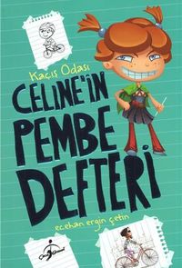 Celine'in Pembe Defteri / Kaçış Odası