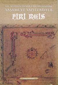 XVI. Yüzyılın Denizci Bilimadamı, Yaşamı ve Yapıtlarıyla Piri Reis  (3 Cilt)