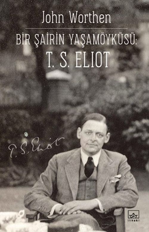 Bir Şairin Yaşamöyküsü: T. S. Eliot