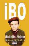 İbo & İhtilalin Fidanı