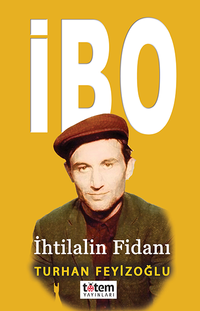 İbo & İhtilalin Fidanı