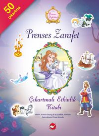 Prenses Zarafet / Prenses Öyküleri Çıkartmalı Etkinlik Kitabı
