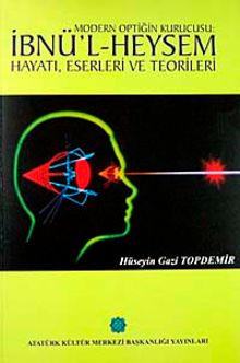 Modern Optiğin Kurucusu İbnü'l Heysem Hayatı, Eserleri ve Teorileri
