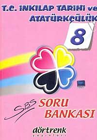 8. Sınıf SBS T.C. İnkılap Tarihi ve Atatürkçülük Soru Bankası