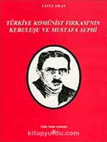 Türkiye Komünist Fırkası'nın Kuruluşu ve Mustafa Suphi