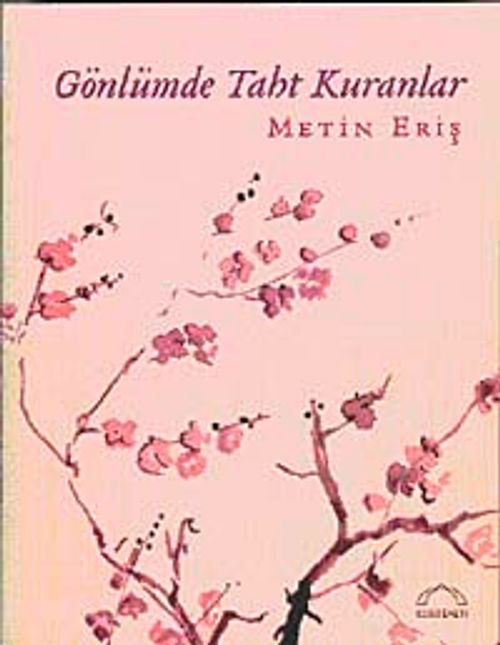 Gönlümde Taht Kuranlar