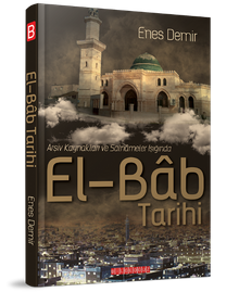 Arşiv Kaynakları ve Salnameler Işığında El-Bab Tarihi