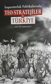 İmparatorluk Politikalarında Teo-Stratejiler ve Türkiye