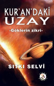 Kur'an'daki Uzay & Göklerin Zikri