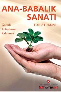 Ana-Babalık Sanatı & Çocuk Yetiştirme Kılavuzu