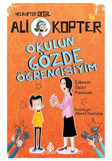 Ali Kopter 2: Okulun Gözde Öğrencisiyim - Şebnem Güler Karacan