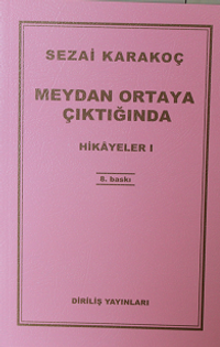Hikayeler -1 / Meydan Ortaya Çıktığında