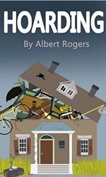 Hoarding: Break the Cycle and Stop Hoarding Now