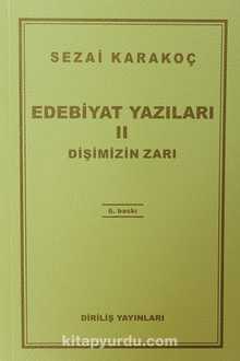 Edebiyat Yazıları 2 (Dişimizin Zarı ) - Sezai Karakoç