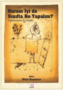 Kuram İyi De Sınıfta Ne Yapmalı? - Nihal Kuyumcu