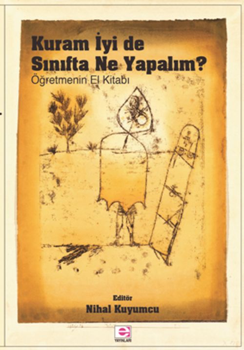 Kuram İyi De Sınıfta Ne Yapmalı?