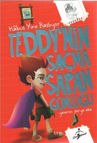 Teddy'nin Saçma Sapan Günlüğü / Kabus Yine Başlıyor