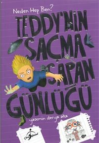 Teddy'nin Saçma Sapan Günlüğü / Neden Hep Ben?