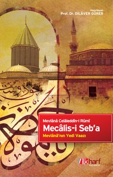 Mecalis-i Seb'a & Mevlana'nın Yedi Vaazı