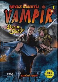 Başım Dertte / Beyaz Kanatlı Vampir -1 (Çizimli Özel Versiyon)