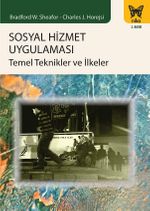 Sosyal Hizmet Uygulaması Temel Teknikler ve İlkeler