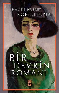 Bir Devrin Romanı / Bütün Eserleri