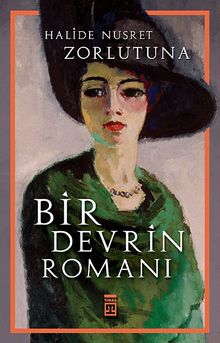 Bir Devrin Romanı / Bütün Eserleri
