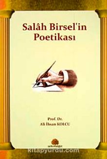 Salah Birsel'in Poetikası - Prof. Dr. Ali İhsan Kolcu
